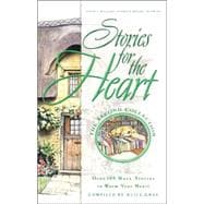 Stories for the Heart: The Second Collection 110 Stories to Encourage Your Soul