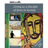 Credo: Living as a Disciple of Jesus in Society