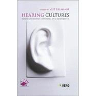 Hearing Cultures Essays on Sound, Listening and Modernity