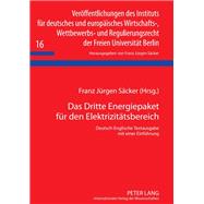 Das Dritte Energiepaket Fur Den Elektrizitatsbereich: Deutsch-englische Textausgabe Mit Einer Einfuhrung