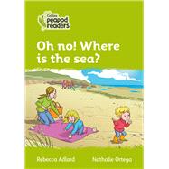 Collins Peapod Readers – Level 2 – Oh no! Where is the sea?