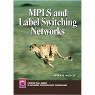 MPLS and Label Switching Networks