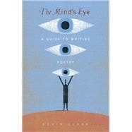 The Mind's Eye A Guide to Writing Poetry
