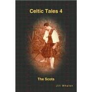 Celtic Tales 4 The Scots