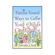 Parent-Tested Ways to Grow Your Child's Confidence
