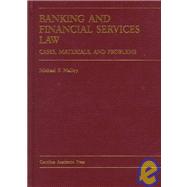 Banking and Financial Services Law: Cases, Materials, and Problems