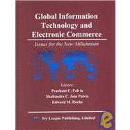 Global Information Technology and Electronic Commerce : Issues for the New Millennium