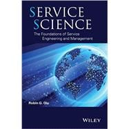 Service Science The Foundations of Service Engineering and Management