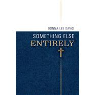 Something Else Entirely Collected Works