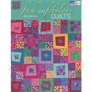 Fresh and Fabulous Quilts
