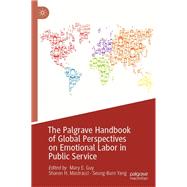 The Palgrave Handbook of Global Perspectives on Emotional Labor in Public Service