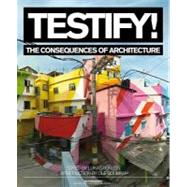 Testify!: The Consequences of Architecture