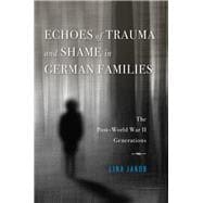 Echoes of Trauma and Shame in German Families