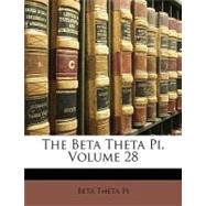 The Beta Theta Pi, Volume 28