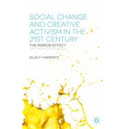 Social Change and Creative Activism in the 21st Century