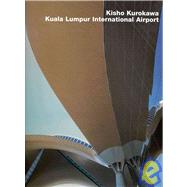 Kisho Kurokawa, Kuala Lumpur International Airport (Opus 24)