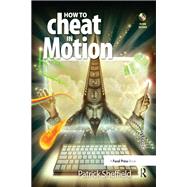 How to Cheat in Motion