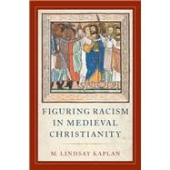 Figuring Racism in Medieval Christianity