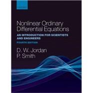 Nonlinear Ordinary Differential Equations An Introduction for Scientists and Engineers