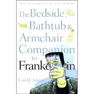 The Bedside, Bathtub & Armchair Companion to Frankenstein