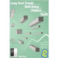 Long-Term Trends in the Well-Being of Children and Youth