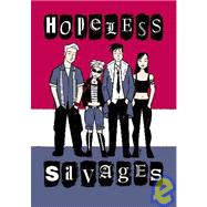 Hopeless Savages Volume 1