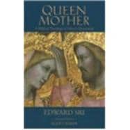 Queen Mother : A Biblical Theology of Mary's Queenship
