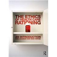 The Ethics of Health Care Rationing: An Introduction