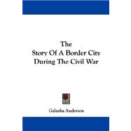 The Story of a Border City During the Civil War