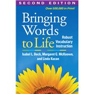 Bringing Words to Life, Second Edition Robust Vocabulary Instruction