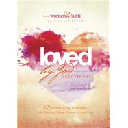 Loved by God Devotional: 52 Encouraging Reminders That You Are Seen, Known, and Free