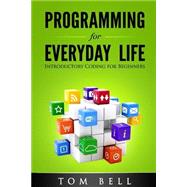 Programming for Everyday Life: Introductory Coding for Beginners