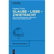Glaube - Liebe - Zwietracht,9783486858242