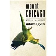 Mount Chicago A Novel