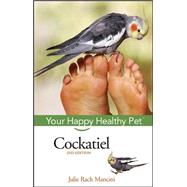 Cockatiel : Your Happy Healthy Pet