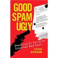 The Good the Spam and the Ugly