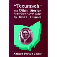 Tecumseh and Other Stories of the Ohio River Valley