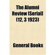 The Alumni Review [Serial]