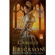 Memoirs of Mary Queen of Scots : A Novel