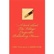 A Book About the Village Carpenter Publishing House