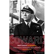 Noël Coward Screenplays In Which We Serve, Brief Encounter, The Astonished Heart