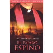 El Pajaro Espino/ the Thorn Birds