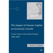 The Impact of Human Capital on Economic Growth A Case Study in Post-Soviet Ukraine, 1989-2009