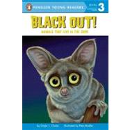Black Out!: Animals That Live in the Dark Animals That Live in the Dark