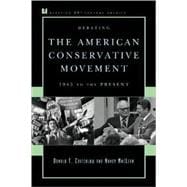 Debating the American Conservative Movement 1945 to the Present