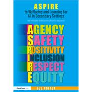 ASPIRE to Wellbeing and Learning for All in Secondary Settings