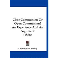 Close Communion or Open Communion? an Experience and an Argument