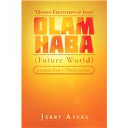 Olam Haba (Future World) Mysteries Book 4-“The Rising Sun”