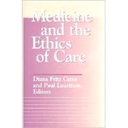 Medicine and the Ethics of Care