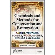 Chemicals and Methods for Conservation and Restoration Paintings, Textiles, Fossils, Wood, Stones, Metals, and Glass